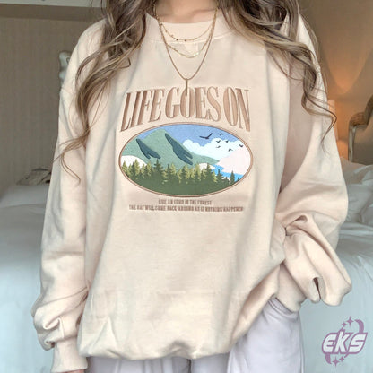 Life Goes On Sweatshirt